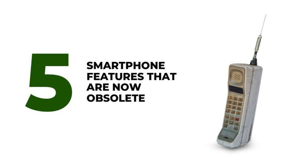 5 Smartphone Features That Are Now Obsolete - CompAsia