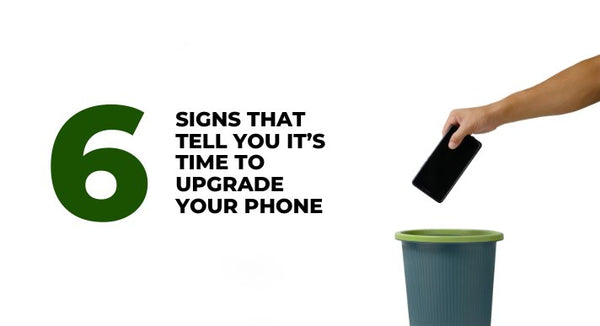 6 Signs That Tell You It’s Time To Upgrade Your Phone - CompAsia