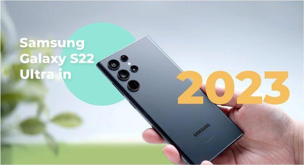 Tech spotlight: Samsung Galaxy S22 Ultra in 2023 _CompAsia Singapore