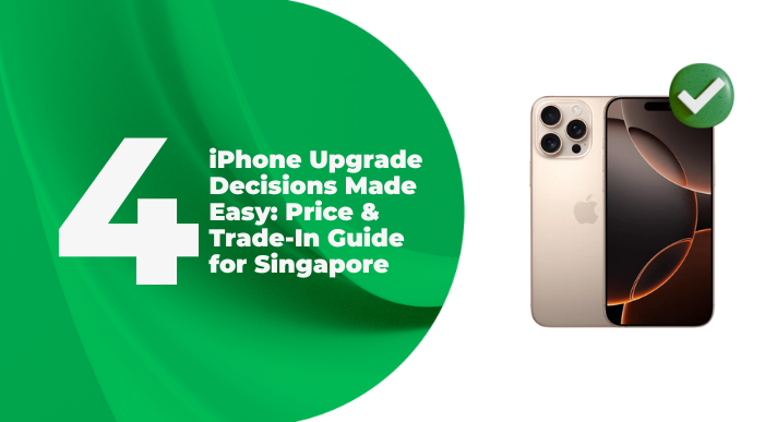 A thumbnail image of an article about 4 iPhone Upgrade Decisions Made Easy: Price & Trade-In Guide for Singapore (2025)