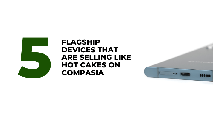 5 flagship devices that are selling like hot cakes on CompAsia - CompAsia