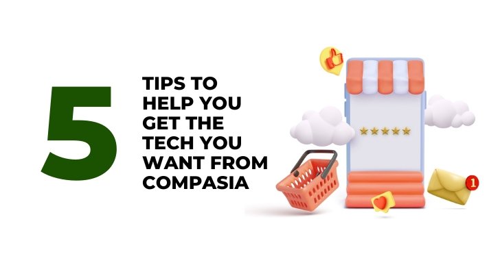 5 Tips To Help You Get The Tech You Want From CompAsia - CompAsia