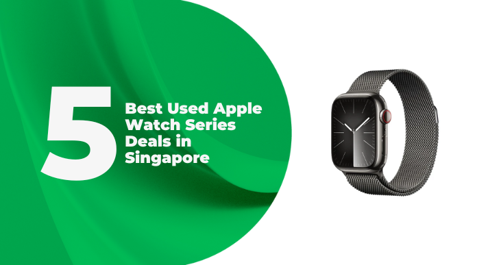 A thumbnail image of an article about 5 Best Used Apple Watch Series Deals in Singapore