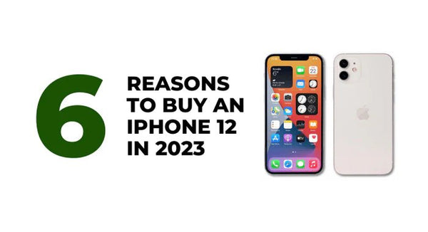 6 reasons to buy an iPhone 12 in 2023 - CompAsia
