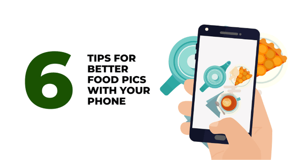 6 tips for better food photography with your phone _CompAsia Singapore