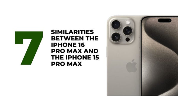 7 Similarities between the iPhone 16 Pro Max and the iPhone 15 Pro Max - CompAsia